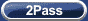 2 pass